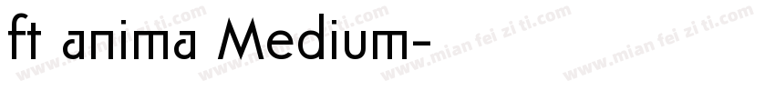 ft anima Medium字体转换